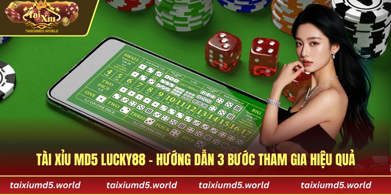 Tài xỉu MD5 Lucky88
